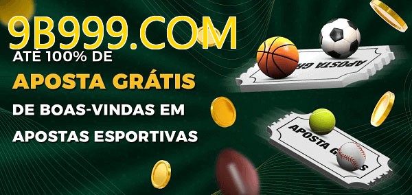 9B999.COMbet Ate 100% de Aposta Gratis